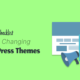 11 things you must do before changing WordPress themes