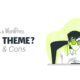 What is a WordPress Child Theme? Pros, Cons, and More