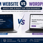 Custom Website vs WordPress Which One Is Right for Your Business